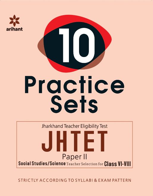 Arihant 10 Practice Sets JHTET Paper II Social Studies/Science Teacher Selection For Class VI VIII